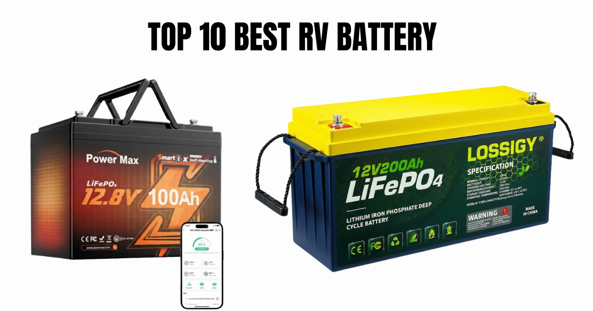 The 10 Best RV Batteries of 2026