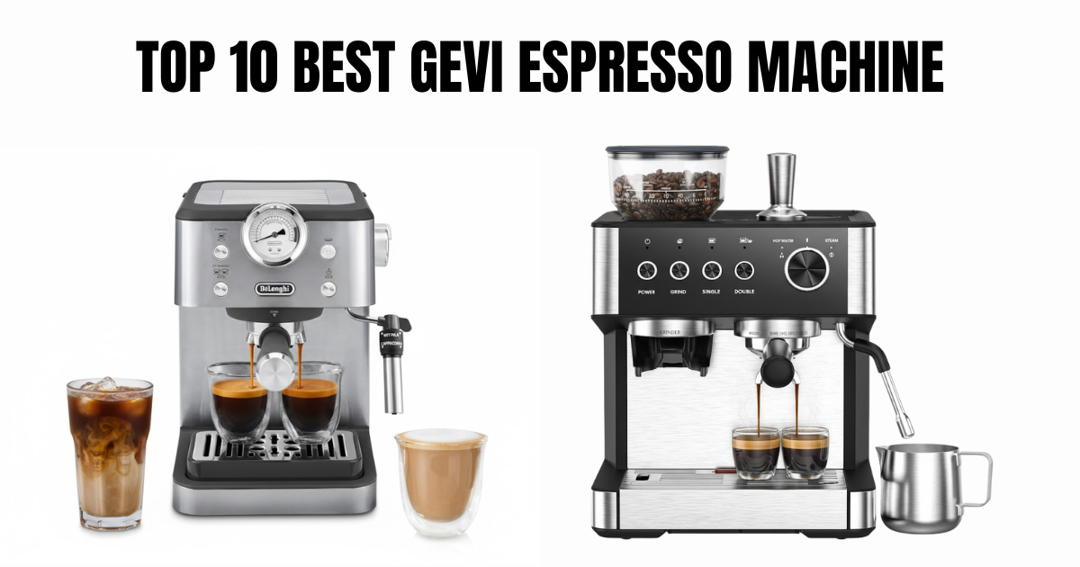 The Best Gevi Espresso Machines of 2026