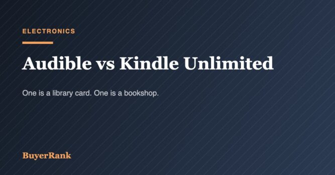 Audible vs Kindle Unlimited: One Is a Library Card, One Is a Bookshop