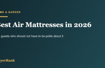Best Air Mattresses in 2026: Guest Beds That Hold Air, and the Two Free Fixes Everyone Misses