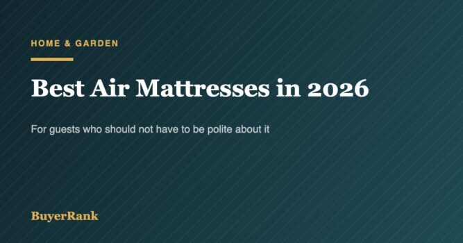 Best Air Mattresses in 2026: Guest Beds That Hold Air, and the Two Free Fixes Everyone Misses