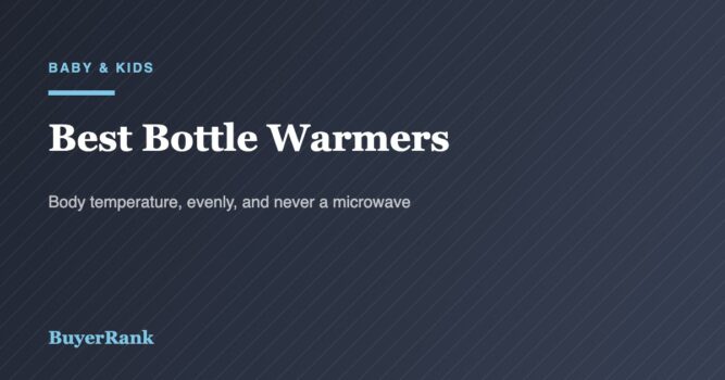 Best Bottle Warmers in 2026: 6 Picks and Why Microwaves Are Out