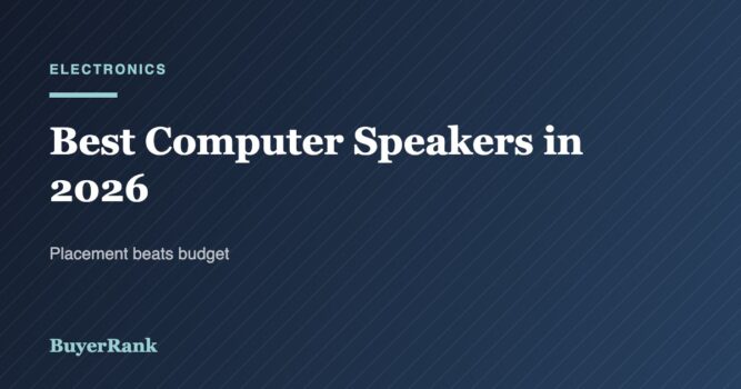 Best Computer Speakers in 2026: Placement Beats Budget