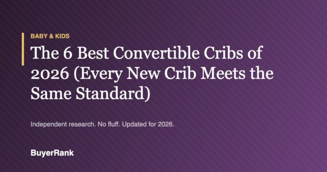 The 6 Best Convertible Cribs of 2026 (Every New Crib Meets the Same Standard)