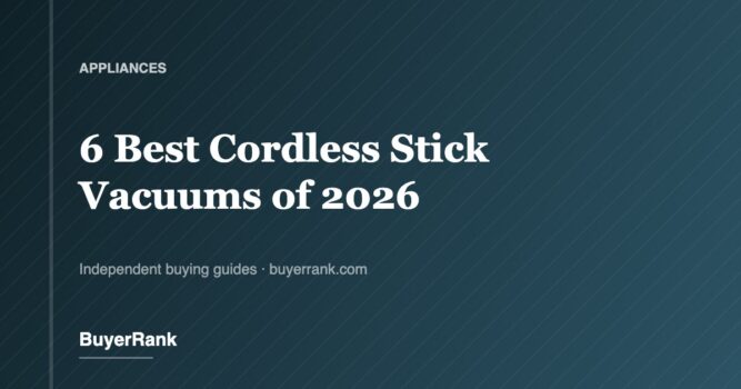 The 6 Best Cordless Stick Vacuums of 2026