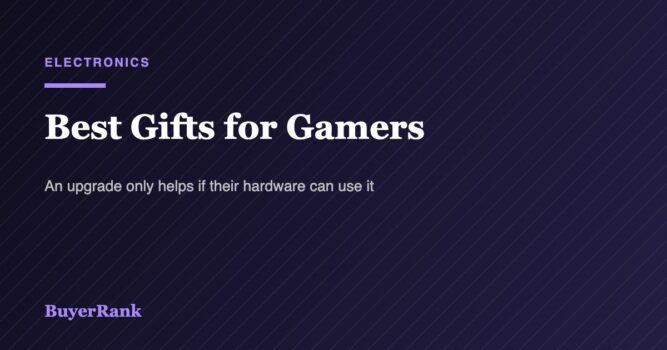 The Best Gifts for Gamers in 2026: Buy the Upgrade Their Hardware Can Actually Use