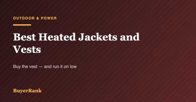 Best Heated Jackets and Vests in 2026: Why the Vest Is the Right Buy