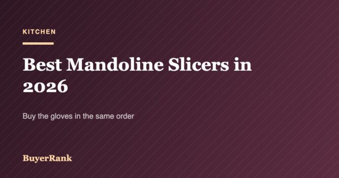 Best Mandoline Slicers in 2026: Buy the Gloves in the Same Order