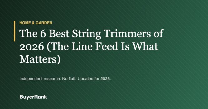 The 6 Best String Trimmers of 2026 (The Line Feed Is What Matters)