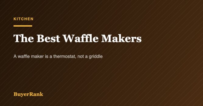 The Best Waffle Makers of 2026: Why Recovery Beats Wattage and Removable Plates Beat Everything