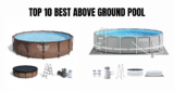 The 10 Best Above Ground Pools of 2026