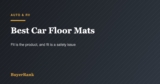Best Car Floor Mats in 2026: 6 Systems Worth Buying