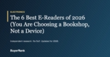 The 6 Best E-Readers of 2026 (You Are Choosing a Bookshop, Not a Device)
