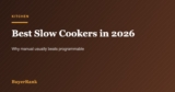 Best Slow Cookers in 2026: Why Manual Usually Beats Programmable, and How to Stop Cooking Grey Food