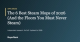 The 6 Best Steam Mops of 2026 (And the Floors You Must Never Steam)