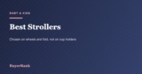 Best Strollers in 2026: 6 Picks Chosen by Wheels and Fold